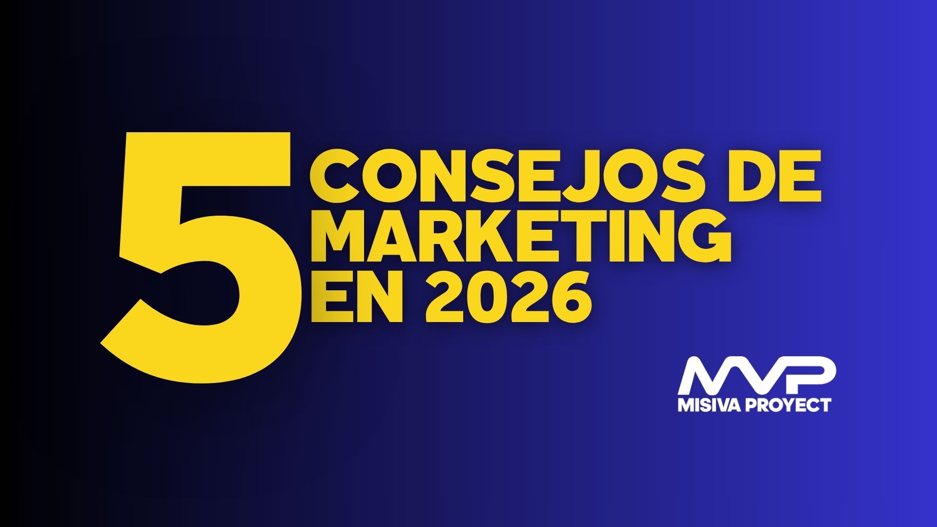 Portada del artículo: 5 Consejos de Marketing Digital que SÍ funcionan en 2026